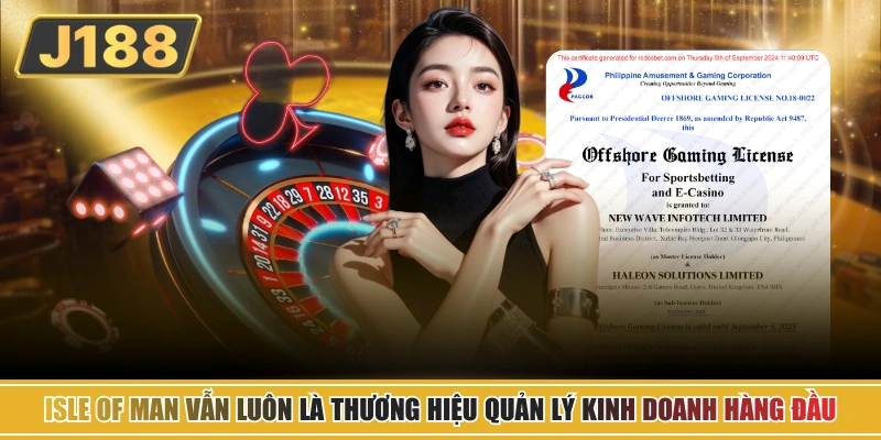 Isle OF Man luôn được tin tưởng bởi hệ thống tiêu chuẩn cực cao