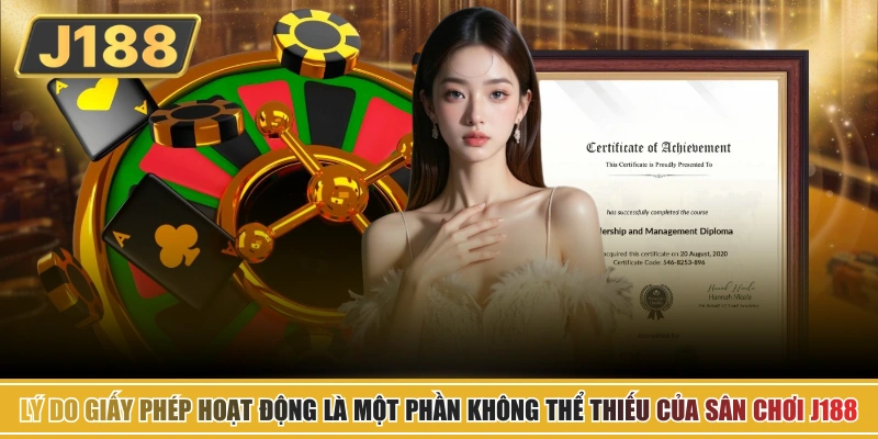 Ý nghĩa cực kỳ quan trọng của giấy phép hoạt động đối với J188
