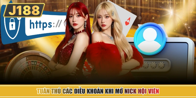 Tuân thủ các điều khoản khi mở nick hội viên