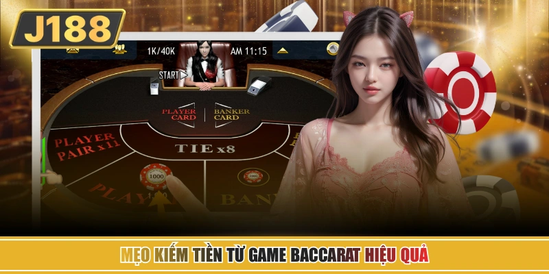 Khái niệm kiếm tiền từ game Baccarat là gì?