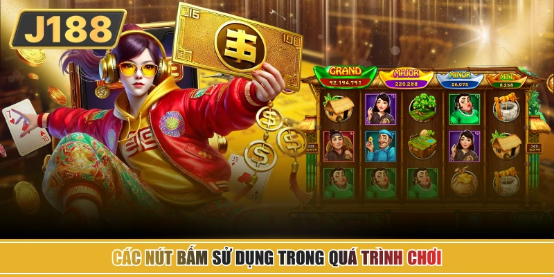 Các nút bấm sử dụng trong quá trình chơi