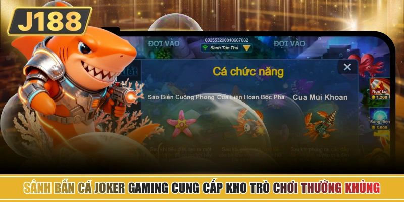 Sảnh Bắn Cá Joker Gaming