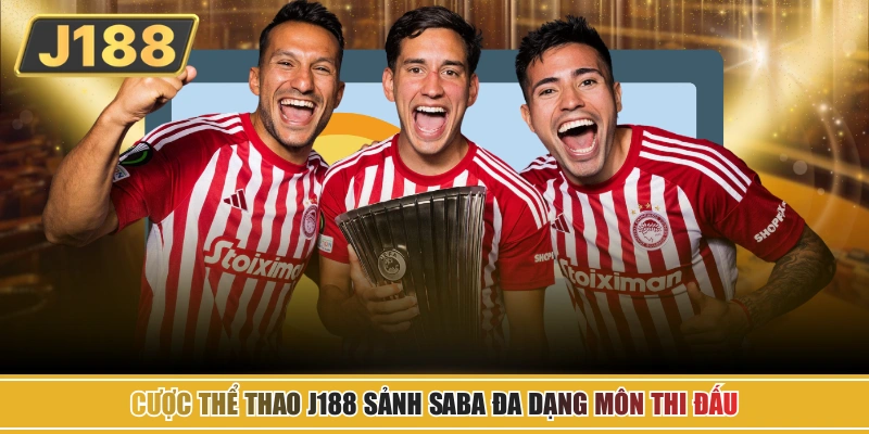 Cược thể thao J188 sảnh SABA đa dạng môn thi đấu