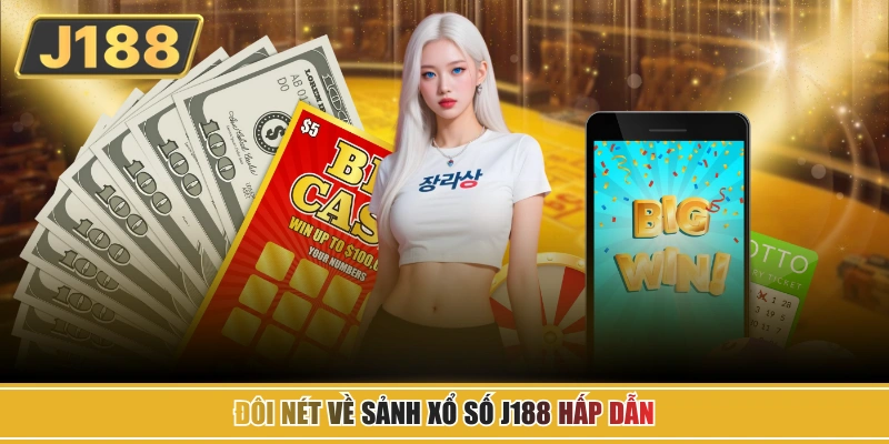 Đôi nét về sảnh xổ số J188 hấp dẫn